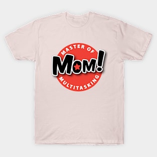 Mom-Master Of Multitasking T-Shirt